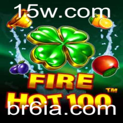 Explore o Mundo Emocionante de FireHot100: O Jogo Revolutionário Inspirado no BR6